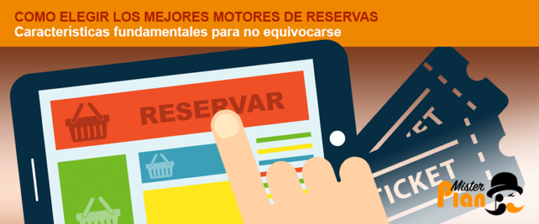 COMO ELEGIR LOS MEJORES SISTEMAS Y MOTORES DE RESERVAS. CARACTERÍSTICAS